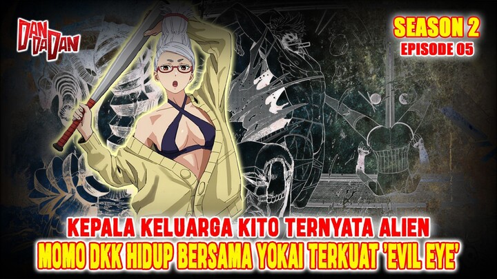 DAN DA DAN Season 2 - Episode 05 [Bahasa Indonesia]