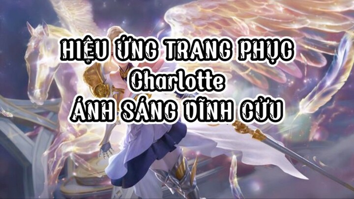 Hiệu Ứng Trang Phục Charlotte - Ánh Sáng Vĩnh Cửu | Honor Of Kings Global