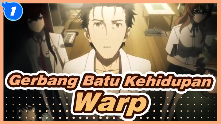 [Gerbang Batu Kehidupan] Warp_1