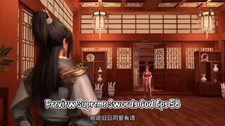 New preview❗ Supreme Swords God Eps 58 [ Bertemu Musuh Lama 😈]