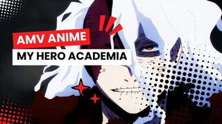 AMV ANIME | MY HERO ACADEMIA |