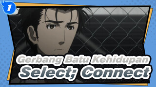 [Gerbang Batu Kehidupan] Select; Connect_1