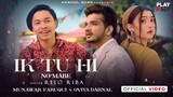 IK TU HI ( No Mabe ) - Rito Riba | Munawar Faruqui & Oviya Darnal | Rajat Nagpal | Anshul Garg |Rana