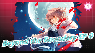Beyond the Boundary |EP 0 (Have you watched ?)_1
