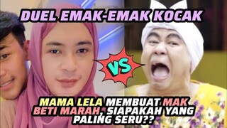 Mama Lela vs Mak Beti: Siapa Emak Terkuat di Bumi!!!? | MRI PanSos Kap