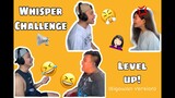 WHISPER CHALLENGE LEVEL UP! (MAY NAPIKON) #VLOG3