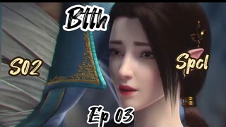 BTTH SEASON 2 SPECIAL EPISODE || SONGS OF DESERTS || ICE EMPEROR ORIGIN EPISODE 3 INDO SUBBED