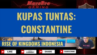 KUPAS TUNTAS: CONSTANTINE [ RISE OF KINGDOMS INDONESIA ]