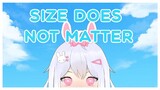 "Size doesn't Matter!!!!" ♡