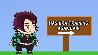 HASHIRA TRAINING AGAK LAIN