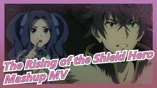 [The Rising of the Shield Hero] Mashup MV