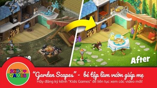 Bé học làm vườn giúp mẹ Garden Scapes - Kids Games