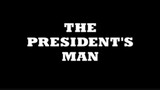 THE PRESIDENT'S MAN (Chuck Norris)