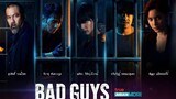 Bad Guys (2022) ล่าล้างเมือง EP9
