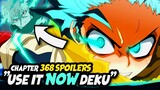 Deku's BROKEN Final Quirk REVEALED... My Hero Academia Chapter 368 Spoilers The Second User's Quirk!