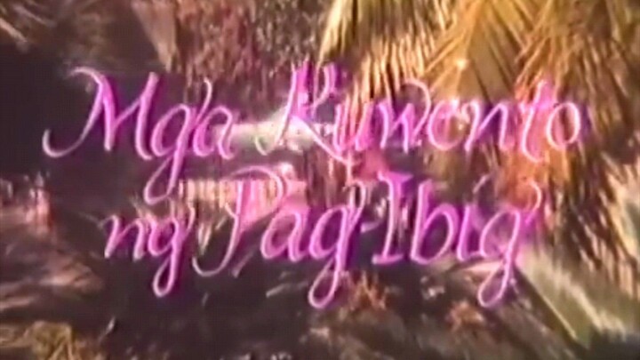 MGA KUWENTO NG PAG-IBIG (1989) FULL MOVIE