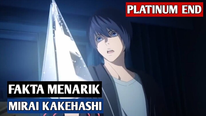 FAKTA MENARIK TENTANG MIRAI KAKEHASHI PLATINUM END