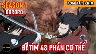 Tóm Tắt Anime Hay: Đi Tìm 48 Phần Cơ Thể Phần 2 | Review Anime Dororo