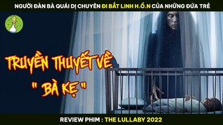 [Review Phim] Người Đàn Bà Quái Dị Chuyên Đi Bắt Linh H.ồ.n Của Những Đứa Trẻ