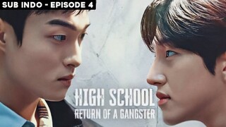 High School Return Of A Gangster [Sub Indo] Episode 4