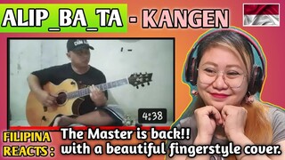 ALIP_BA_TA - KANGEN (FINGERSTYLE COVER) || FILIPINA REACTS