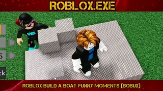 ROBLOX Build a Boat FUNNY MOMENTS (BOBUX)