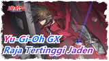 [Yu-Gi-Oh GX] Hero - Raja Tertinggi Jaden-Sentris MAD