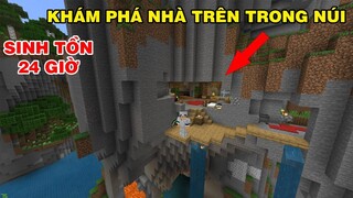 THỬ THÁCH 24 GIỜ ||| Sinh Tồn Khám Phá Map Núi Trên Biển Có Nhà Luôn Trong Minecraft