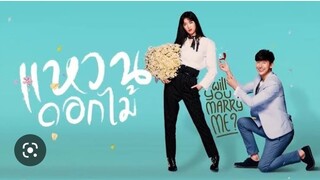 Will You Marry Me (Waen Dok Mai) EP.2