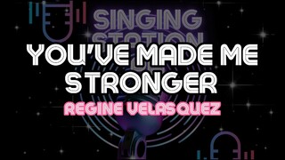 YOU'VE MADE ME STRONGER - REGINE VELASQUEZ | Karaoke Version