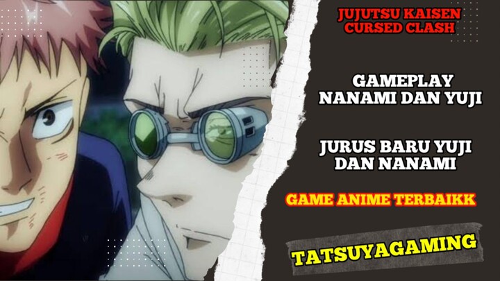Gameplay nanami dan yuji game Jujutsu kaisen cursed clash