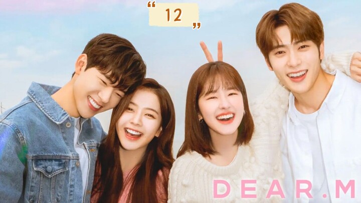 Dear. M (2022) Episode 12 Eng Sub