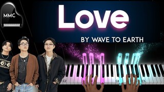 Love by Wave to Earth piano cover + sheet music + lyrics