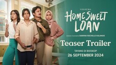 FILM HOME SWEET LOAN [TRAILER] [RILIS:26 SEPTEMBER 2024]