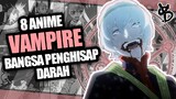8 Rekomendasi Anime Vampire Para Penghisap Darah!