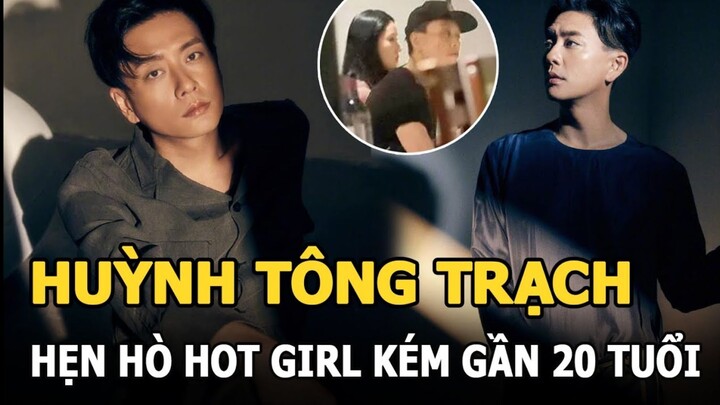Huỳnh Tông Trạch bị tóm ảnh hẹn hò hot girl kém gần 20 tuổi, nhan sắc tình mới ra sao?