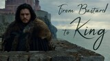 Jon Snow - From Bastard to King