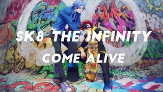 SK8 The Infinity ~ Come Alive |AMV|