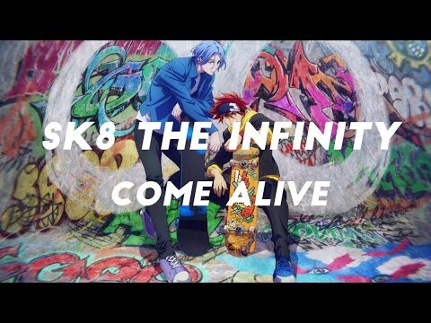 SK8 The Infinity ~ Come Alive |AMV|