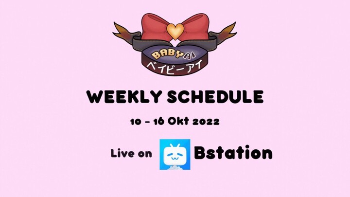 Weekly Schedule 10 - 16 Okt 2022