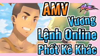 [Nhật Ký Của Tiên Vương] AMV | Vương Lệnh Online Phốt Kẻ Khác