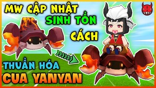 CÁCH THUẦN THÓA CUA YANYAN MINI WORLD CẬP NHẬT SINH TỒN MỚI NHẤT