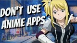 STOP USING Anime Apps! Use THIS instead!