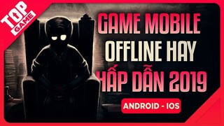 [Topgame] Top Game Offline Hay Mà Còn Ấn Tượng Cho Android – IOS 2019