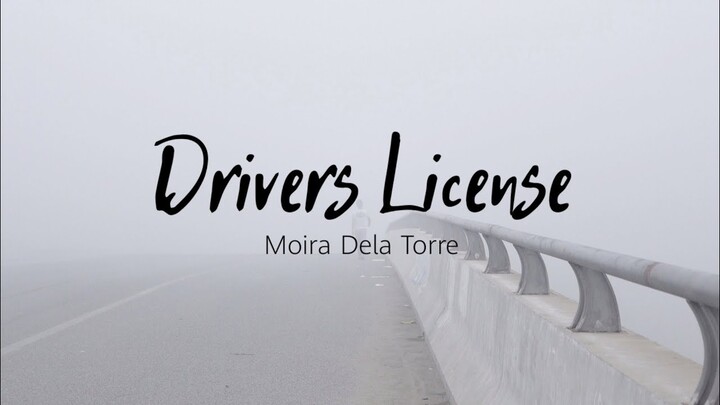 Drivers License - Moira Dela Torre (Lyrics) ðŸŽµ