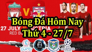 Lịch Thi Đấu Bóng Đá Hôm Nay 27/7 - Trận Bán Kết 2 Bóng Đá Nữ Châu Âu Euro 2022 - Giao Hữu CLB