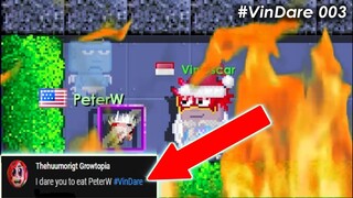 I ATE PeterW !!!!! #VinDare 003 | (Growtopia)