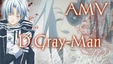 D.Gray-Man [Amv] It Has Begun
