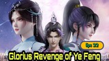 Glorius Revenge Of Ye Feng Eps 22