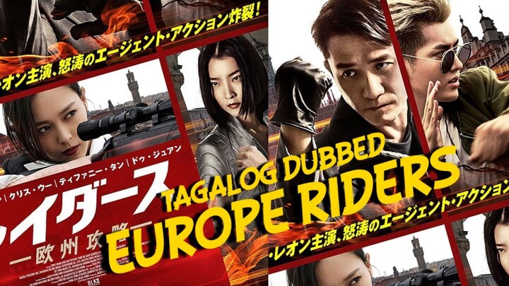 EUROPE RIDERS TAGALOG DUBBED, ACTION/MYSTERY